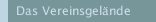 Das Vereinsgelände