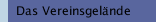 Das Vereinsgelände